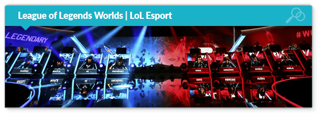 League of Legends Worlds LoL Esport